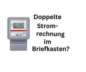 Doppelte Stromrechnung im Briefkasten