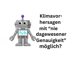 Klimavoraussagen mit nie dagewesener Genauigkeit möglich