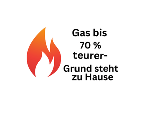 Gas bis 70 Prozent teurer. Grund steht bei dir zu Hause