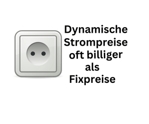 Dynamische Strompreise oft günstiger als Fixpreise