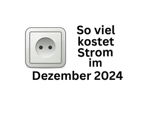 Aktuelle Strompreise im Dezember 2024