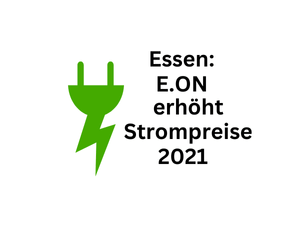 Essen: E.ON erhöht Strompreise – Kunden sind empört