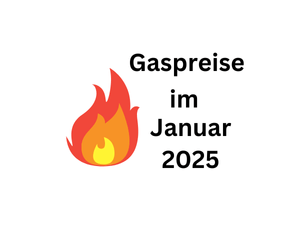 Gaspreise Januar 2025: So viel kostet eine Kilowattstunde derzeit