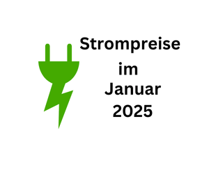 Strompreise Januar 2025: So viel kostet eine Kilowattstunde derzeit