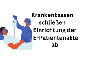 Gesetzliche Krankenkassen beenden die Installation der E-Patientenakten