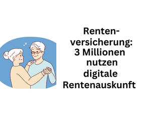 Rente: Mehr als 3 Millionen verwenden digitale Rentenauskunft