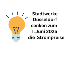 Strompreise 2025: Zum 1. Juni senken Stadtwerke Düsseldorf die Preise