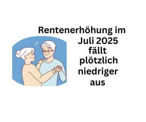 Rentensteigerung geht im Juli 2025 unerwartet niedriger aus