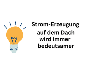 Strom-Erzeugung auf dem Dach zunehmend bedeutsamer