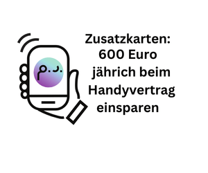 Mobifunkverträge: Handy-Zusatzkarten sparen jährlich 600 Euro ein