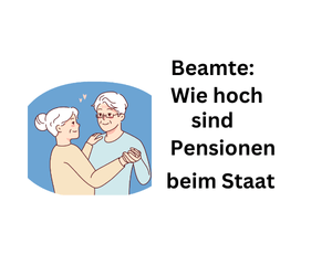 Ruhegeld Beamte: Wie hoch sind Pensionen im öffentlichen Dienst?