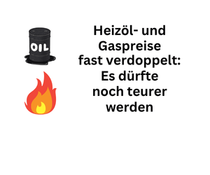 Heizöl- und Gaspreise nach Erhöhung um 100 Prozent noch teurer