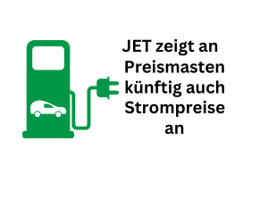 JET Strom: Tankstellenkette zeigt bald an Preismasten Strompreise an