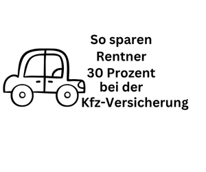 Kfz-Versicherung: So sparen Rentenbezieher bis 30 Prozent Beiträge