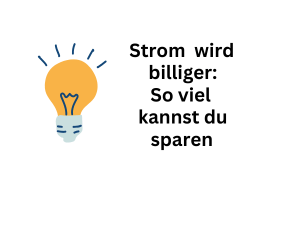 Strompreise werden gesenkt: So viel kannst du dadurch sparen