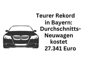 Neuwagen-Preise: In Bayern kosten neue Autos im Mittel 27.341 Euro