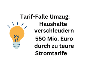 Umzug: Haushalte vergeuden 550 Millionen Euro durch überteuerte Stromtarife