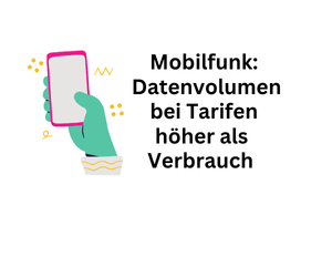 Mobilfunk: Datenvolumen bei Vertragstarifen höher als Verbrauch