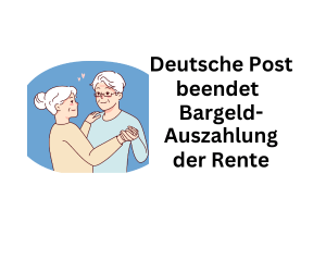 Rente: Deutsche Post beendet Bargelauszahlung für Rentner