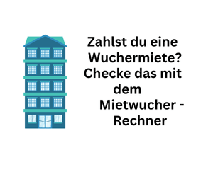 Zahlst du Wuchermiete? Mach hier den Mietwucher-Check