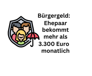 Bürgergeld: Ehepaar hat mehr als 3.300 Euro im Monat - ohne zu arbeiten