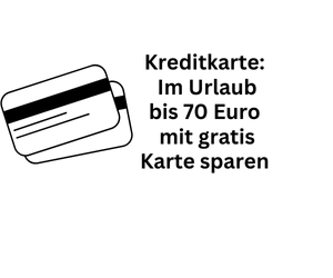 Kreditkarte: Auf Reisen bis zu 70 Euro mit gratis Karte sparen