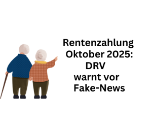 Rentenauszahlung Oktober: DRV warnt vor Fake-News