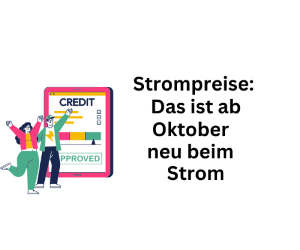 Strompreise 2025: Das ist ab Oktober neu beim Strom