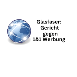DSL anstelle Glasfaser: Gericht entschied gegen 1&1-Werbung