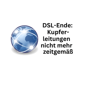 DSL-Aus: Kupferleitungen einfach nicht mehr zeitgemäß