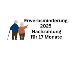 Erwerbsminderung: 2025 Renten-Nachzahlung für 17 Monate