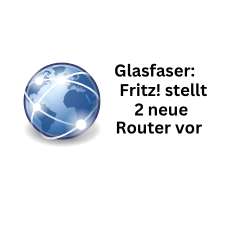 Glasfaseranschluss: Fritz stellt 2 top-aktuelle Router vor