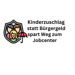 Kinderzuschlag anstelle Bürgergeld: 300 Euro spart Jobcenter-Besuch