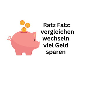 Ratz Fatz; Vergleichen. wechseln,sparen