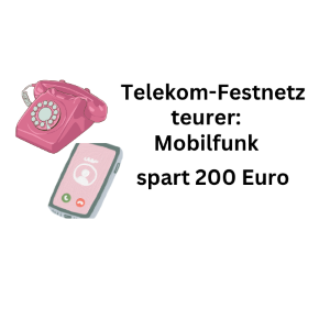 Telekom-Festnetz teurer: Mobilfunk spart über 200 Euro