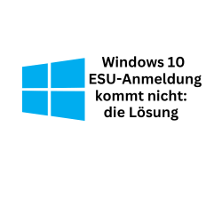 Windows 10 Anmeldung ESU-Programm kommt nicht