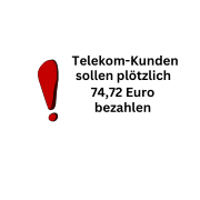 Telekom-Kunden sollen unerwartet 74,72 Euro zahlen