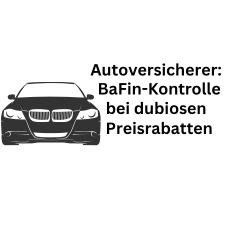 Autoversicherer: Bafin-Kontrolle bei dubiosen Preisnachlässen