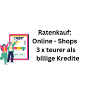 Ratenkauf: Onlinehändler drei Mal teurer als billige Kredite