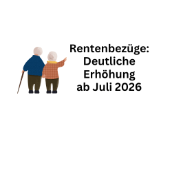 Rentenbezüge: Drastische Steigerung ab Juli 2026 erwartet