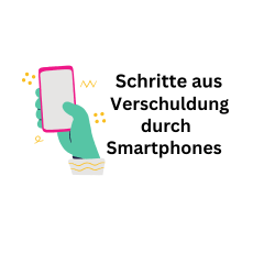 Mobilfunk: Schritte aus Überschuldung durch Smartphones