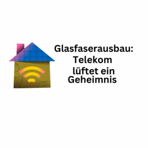 Glasfaser-Ausbau: Telekom lüftet endlich das Geheimnis