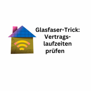 Glasfaser-Trick: Nuzlose Vertragsverlängerung umgehen