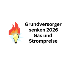 Grundversorger senken 2026 Preise für Gas und Strom