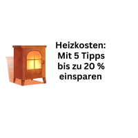 Heizkosten: Mit 5 Tipps bis 20 Prozent Ausgaben sparen