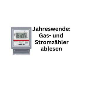 Exakt zur Jahreswende: Gas- und Stromzähler ablesen