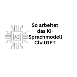 ChatGPT: So funktioniert das KI-gestützte Sprachmodell