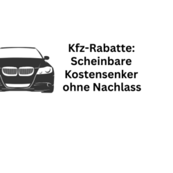 Kfz-Rabatt: Angebliche Kostensenker ohne Preisnachlass