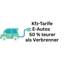 Kfz-Tarife Elektroautos 50 Prozent teurer als für Verbrenner