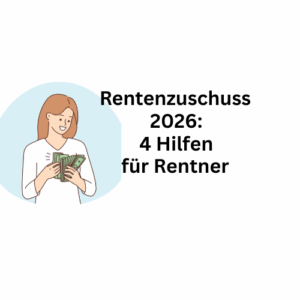 Rentenzuschuss 2026: Diese Hilfen dürfen Rentner beantragen